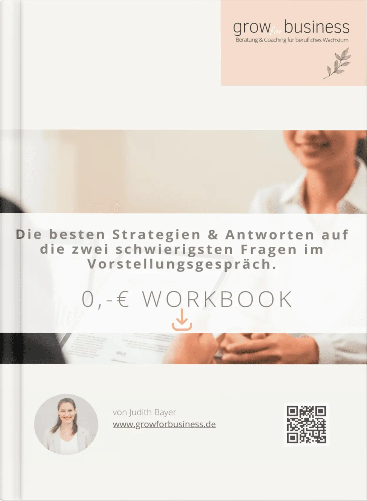 Buchcover-0_-€-Workbook_Vorstellungsgespräch-schwierige-Fragen-meistern Perfekte Antworten auf die zwei schwierigsten Fragen im Bewerbungsgespräch