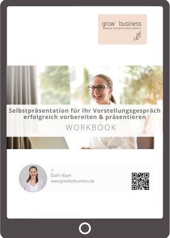Selbstpräsentation für das Vorstellungsgespräch vorbereiten und präsentieren Sich selbst im Vorstellungsgespräch präsentieren Workbook